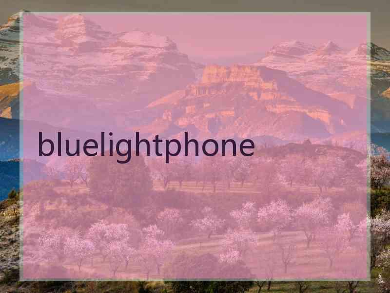 bluelightphone
