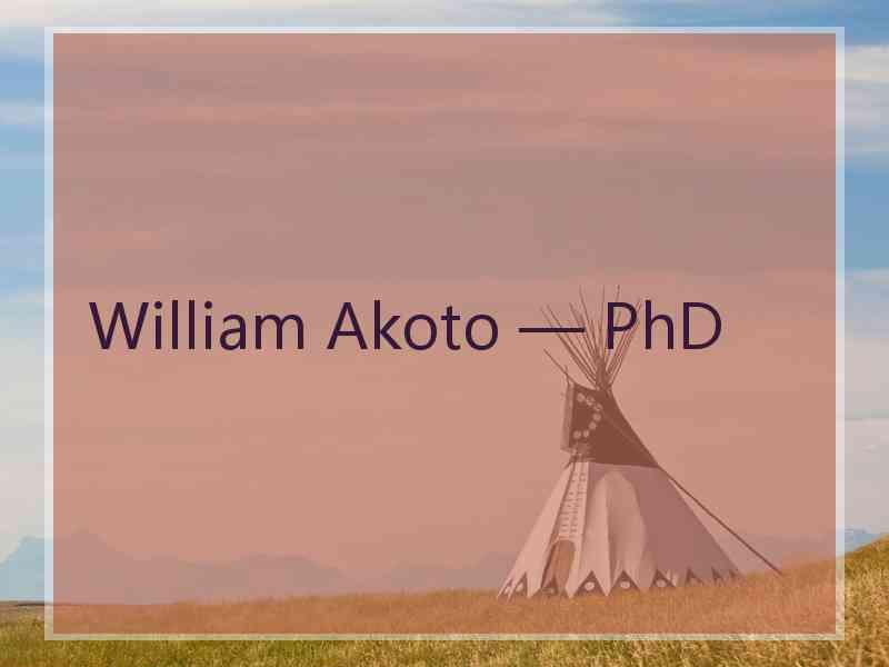 William Akoto — PhD